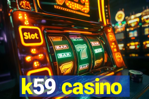 k59 casino